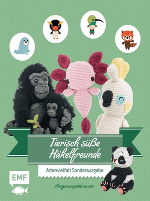 cover image of Tierisch süße Häkelfreunde – Artenvielfalt Sonderausgabe